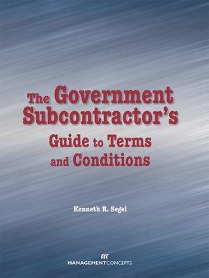 cover image of The Government Subcontractor's Guide to Terms and Conditions